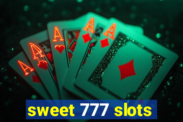 sweet 777 slots